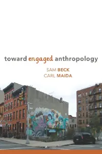 Buy Toward Engaged Anthropology (English, Sam Beck | Carl a. Maida) — BookShops.in