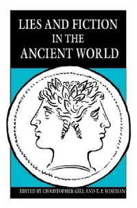 Buy Lies and Fiction in the Ancient World (English, Christopher Gill | T. P. Wiseman) — BookShops.in