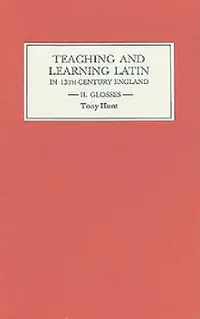 Buy Teaching and Learning Latin in Thirteenth-Century England, Volume II | by Tony Hunt | Boydell & Brewer | by Tony Hunt | Boydell & Brewer | by Tony Hunt | Boydell & Brewer | by Tony Hunt | Boydell & Brewer | by Tony Hunt | Boydell & Brewer | by Tony Hunt | Boydell & Brewer | by Tony Hunt | Boydell & Brewer | by Tony Hunt | Boydell & Brewer | by Tony Hunt | Boydell & Brewer | by Tony Hunt | Boydell & Brewer | by Tony Hunt | Boydell & Brewer | by Tony Hun — BookShops.in