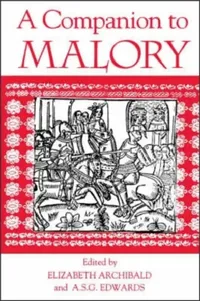 Buy A Companion to Malory | by Elizabeth Archibald | A. S. G. Edwards | A. S. G. Edwards | Boydell & Brewer | by Elizabeth Archibald | A. S. G. Edwards | A. S. G. Edwards | Boydell & Brewer | by Elizabeth Archibald | A. S. G. Edwards | A. S. G. Edwards | Boydell & Brewer | by Elizabeth Archibald | A. S. G. Edwards | A. S. G. Edwards | Boydell & Brewer | by Elizabeth Archibald | A. S. G. Edwards | A. S. G. Edwards | Boydell & Brewer | by Elizabeth Archibald | A. S. G. Edwards | A. — BookShops.in