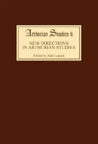 Buy New Directions in Arthurian Studies (English, Alan Lupack | Barbara Tepa Lupack | Bonnie Wheeler) — BookShops.in