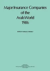 Buy Major Insurance Companies of the Arab World 1985 (English, G. C. Bricault) — BookShops.in