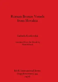 Buy Roman Bronze Vessels from Slovakia (English, L'Udmila Kraskovská) — BookShops.in