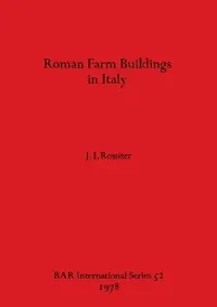 Buy Roman Farm Buildings in Italy (English, J. J. Rossiter) — BookShops.in