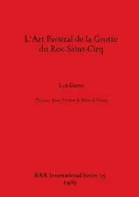 Buy L'Art Pariétal de la Grotte Du Roc Saint-Cirq (English, Lya Dams) — BookShops.in