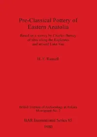 Buy Pre-Classical Pottery of Eastern Anatolia (English, H. F. Russell) — BookShops.in