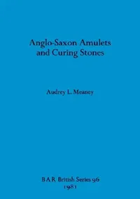 Buy Anglo-Saxon Amulets and Curing-stones (English, Audrey L. Meaney) — BookShops.in