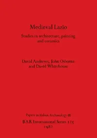 Buy Medieval Lazio (English, David Andrews | John Osborne | David Whitehouse) — BookShops.in