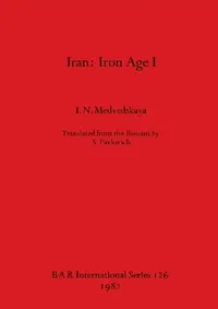 Buy Iran: Iron Age I (English, I. N. Medvedskaya) — BookShops.in