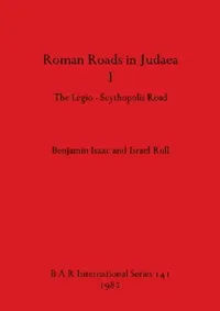 Buy Roman Roads in Judaea I (English, Benjamin Isaac | Israel Roll) — BookShops.in