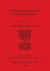 Buy Archaeological Aspects of Woodland Ecology (English, Susan Limbrey | Martin Bell) — BookShops.in