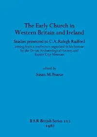 Buy The Early Church in Western Britain and Ireland (English, Susan M. Pearce) — BookShops.in