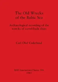 Buy The Old Wrecks of the Baltic Sea (English, Carl Olof Cederlund) — BookShops.in