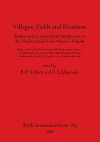 Buy Villages, Fields and Frontiers (English, B. K. Roberts | R. E. Glasscock) — BookShops.in