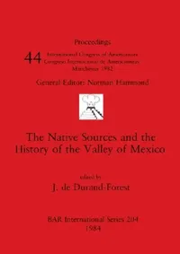Buy The Native Sources and the History of the Valley of Mexico (English, J. de Durand-Forest) — BookShops.in
