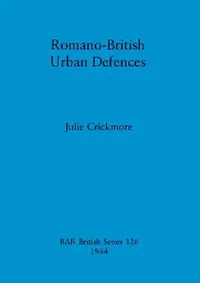 Buy Romano-British Urban Defences (English, Julie Crickmore) — BookShops.in