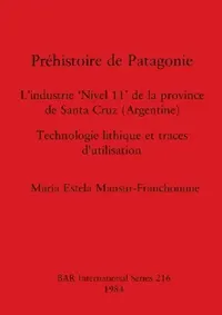 Buy Préhistoire de Patagonie (English, María Estela Mansur-Franchomme) — BookShops.in