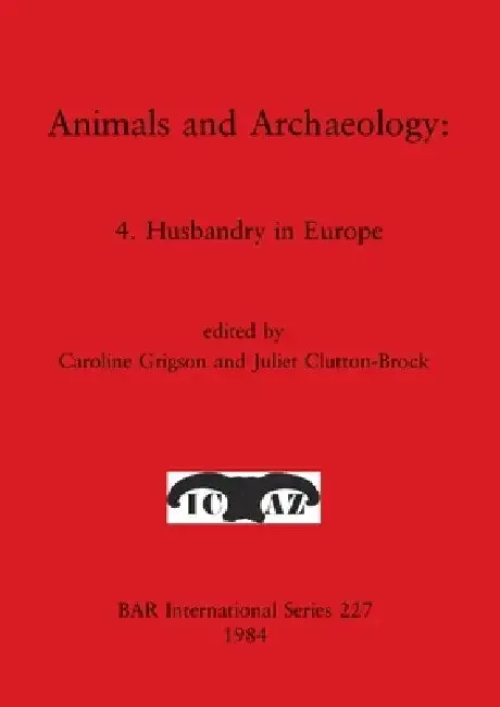 Animals and Archaeology (English, Caroline Grigson | Juliet Clutton-Brock)
