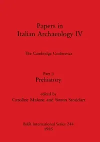Buy Papers in Italian Archaeology IV (English, Caroline Malone | Simon Stoddart) — BookShops.in