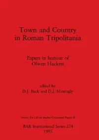 Buy Town and Country in Roman Tripolitania (English, D. J. Buck | D. J. Mattingly) — BookShops.in