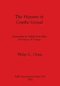 Buy The Hunters of Combe Grenal (English, Philip G. Chase) — BookShops.in