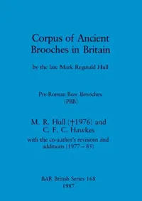 Buy Corpus of Ancient Brooches in Britain (English, M. R. Hull | C. F. C. Hawkes) — BookShops.in