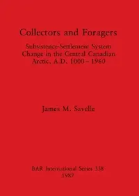 Buy Collectors and Foragers (English, James M. Savelle) — BookShops.in