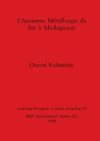 Buy L'Ancienne Métallurgie du Fer à Madagascar (English, Chantal Radimilahy) — BookShops.in