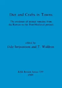 Buy Diets and Crafts in Towns (English, Dale Serjeantson | T. Waldron) — BookShops.in