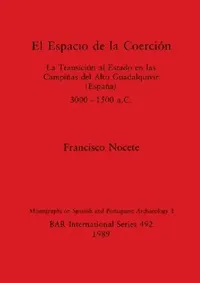 Buy El Espacio de la Coerción (English, Francisco Nocete) — BookShops.in