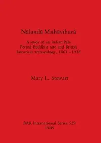 Buy Nālandā Mahāviharā (English, Mary L. Stewart) — BookShops.in