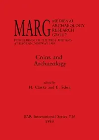 Buy Coins and Archaeology (English, H. Clarke | E. Schia) — BookShops.in