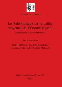 Buy Le Paléolithique de la vallée moyenne de l'Oronte (Syrie) (English, Paul Sanlaville | Jacques Besançon | Lorraine Copeland) — BookShops.in