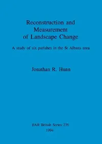 Buy Reconstruction and Measurement of Landscape Change (English, Jonathan R. Hunn) — BookShops.in