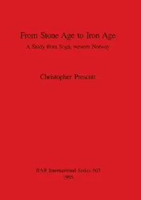 Buy From Stone Age to Iron Age (English, Christopher Prescott) — BookShops.in