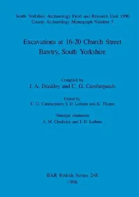 Buy Excavations at 16-20 Church Street, Bawtry, South Yorkshire (English, J. a. Dunkley | C. G. Cumberpatch | C. G. Cumberpatch) — BookShops.in
