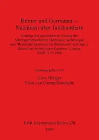 Buy Römer und Germanen - Nachbarn über Jahrhunderte (English, Clive Bridger | Claus Von Carnap-Bornheim) — BookShops.in