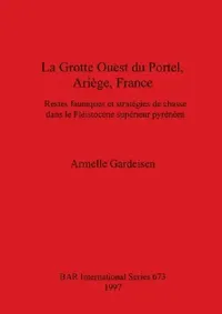 Buy La Grotte Ouest du Portel, Ariège, France (English, Armelle Gardeisen) — BookShops.in