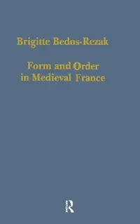 Buy Form and Order in Medieval France (English, Brigitte Bedos-Rezak) — BookShops.in