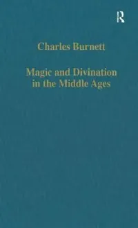 Buy Magic and Divination in the Middle Ages (English, Charles Burnett) — BookShops.in