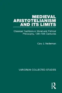 Buy Medieval Aristotelianism and Its Limits (English, Cary J. Nederman) — BookShops.in