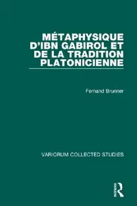 Buy Métaphysique d'Ibn Gabirol Et de la Tradition Platonicienne (English, Fernand Brunner) — BookShops.in