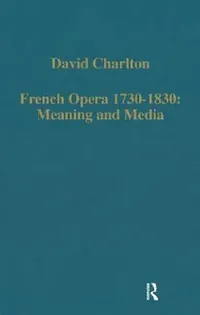 Buy French Opera 1730-1830 (English, David Charlton) — BookShops.in