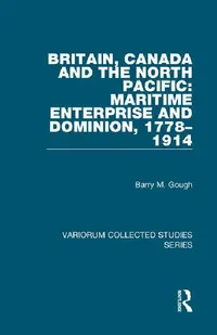 Buy Britain, Canada and the North Pacific (English, Gough Barry M.) — BookShops.in