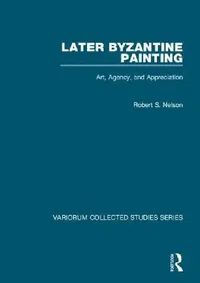 Buy Later Byzantine Painting (English, Robert S. Nelson) — BookShops.in