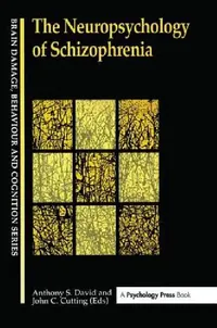 Buy The Neuropsychology Of Schizophrenia (English, John P. Cutting | Anthony David) — BookShops.in