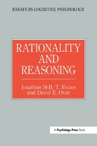 Buy Rationality and Reasoning (English, Jonathon St B. T. Evans | David E. Over) — BookShops.in
