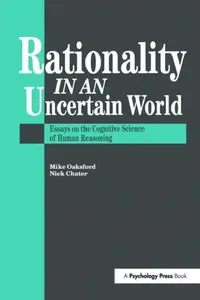 Buy Rationality in an Uncertain World | by Nick Chater | Mike Oaksford | Routledge | by Nick Chater | Mike Oaksford | Routledge — BookShops.in