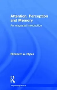 Buy Attention, Perception and Memory (English, Elizabeth Styles) — BookShops.in
