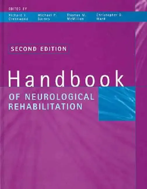 Handbook of Neurological Rehabilitation | by Richard J. Greenwood | Thomas M. Mcmillan | Michael P. Barne | Psychology Press | by Richard J. Greenwood | Thomas M. Mcmillan | Michael P. Barne | Psychology Press | by Richard J. Greenwood | Thomas M. Mcmillan | Michael P. Barne | Psychology Press | by Richard J. Greenwood | Thomas M. Mcmillan | Michael P. Barne | Psychology Press | by Richard J. Greenwood | Thomas M. Mcmillan | Michael P. Barne | Psychology Press | by Richard J. Greenwood | Thomas